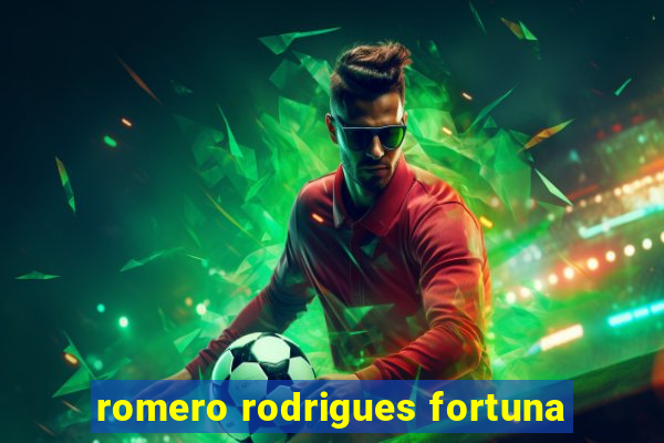 romero rodrigues fortuna